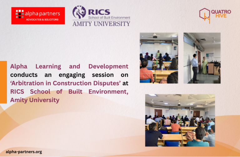 Alpha Learning and Development conducts an engaging session on ‘Arbitration in Construction Disputes’ at RICS School of Built Environment, Amity University